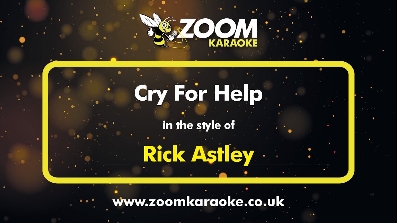 Rick Astley - Cry For Help - Karaoke Version from Zoom Karaoke