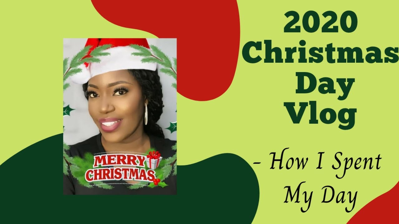 2020 Christmas Day Vlog ( How I spent my day) - Full Video