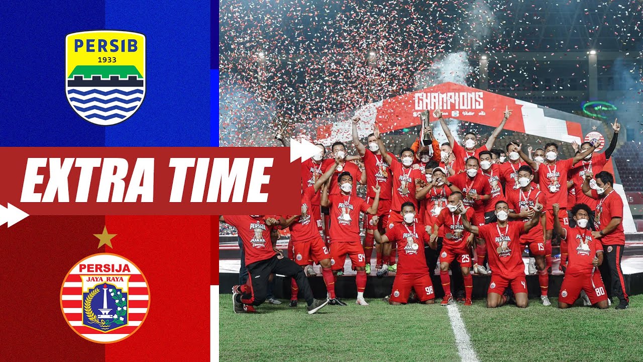 Persib Bandung 1-2 Persija Jakarta [Final Leg 2 Piala Menpora 2021] | Extra Time