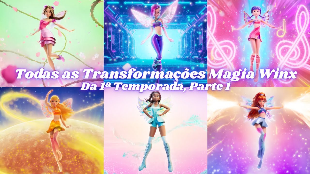 Winx Club - A Magia Está de Volta! Todas as Transformações Magia Winx - Parte 1