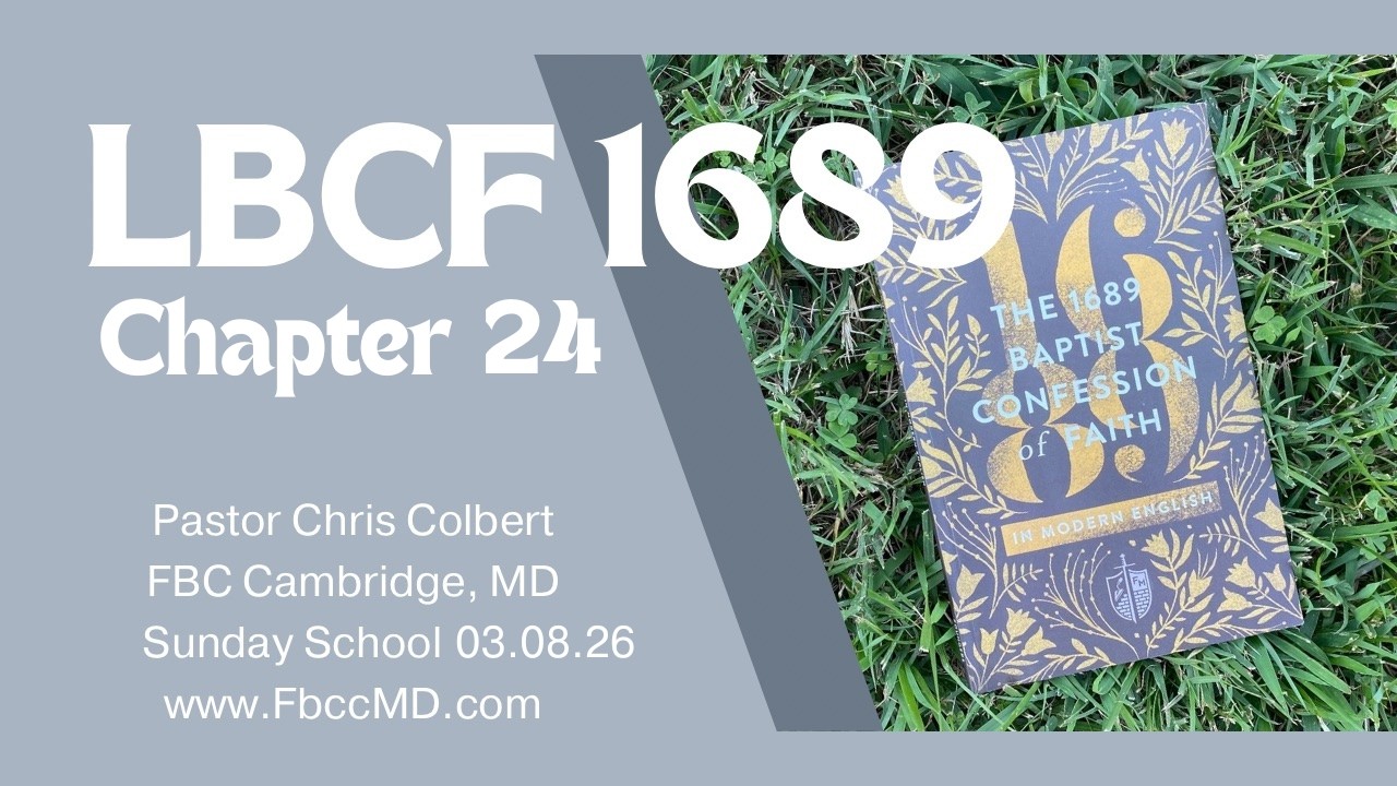 Pastor Chris Colbert - LBCF 1689 Ch.24 - 