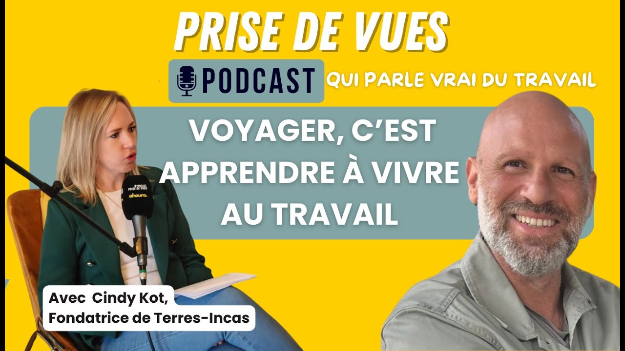 Qualité de vie au travail :  Voyager, c'est apprendre à vivre au travail