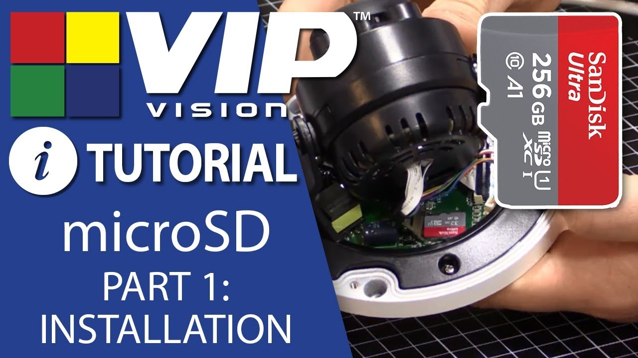 VIP Vision Tutorial: Using microSD storage in IP cameras - Part 1: Installation