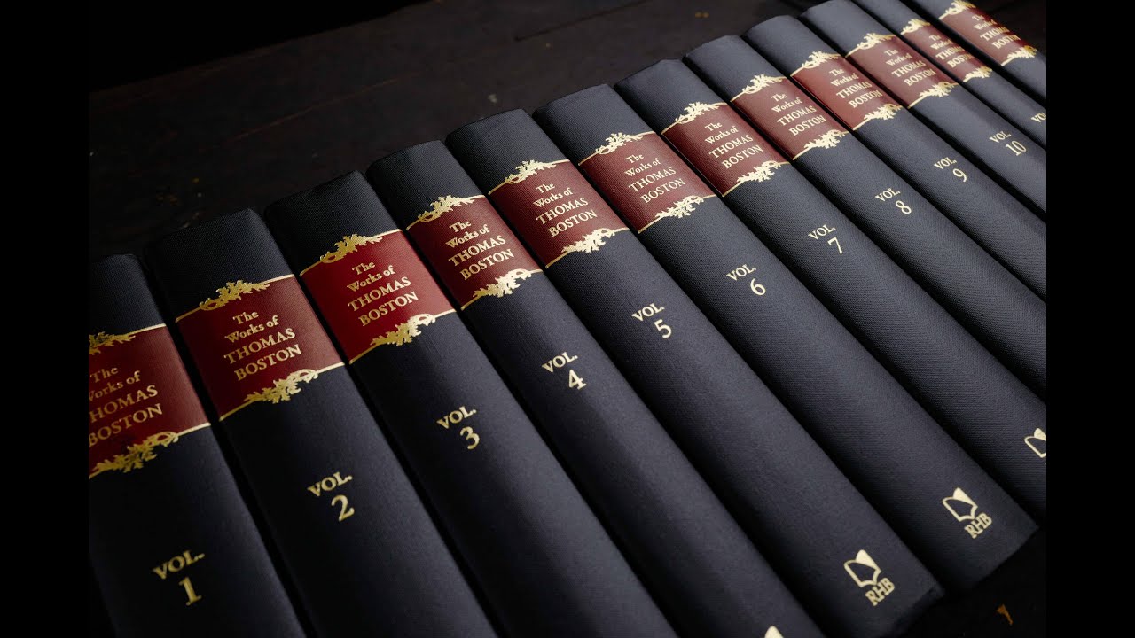 Why Read Thomas Boston? | The Complete Works of Thomas Boston | Reformation Heritage Books