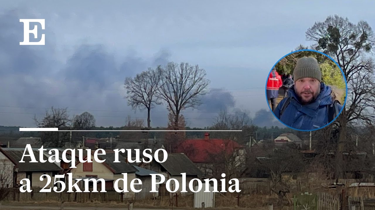 GUERRA en UCRANIA | Ataque a una BASE MILITAR cercana a POLONIA | EL PAIS