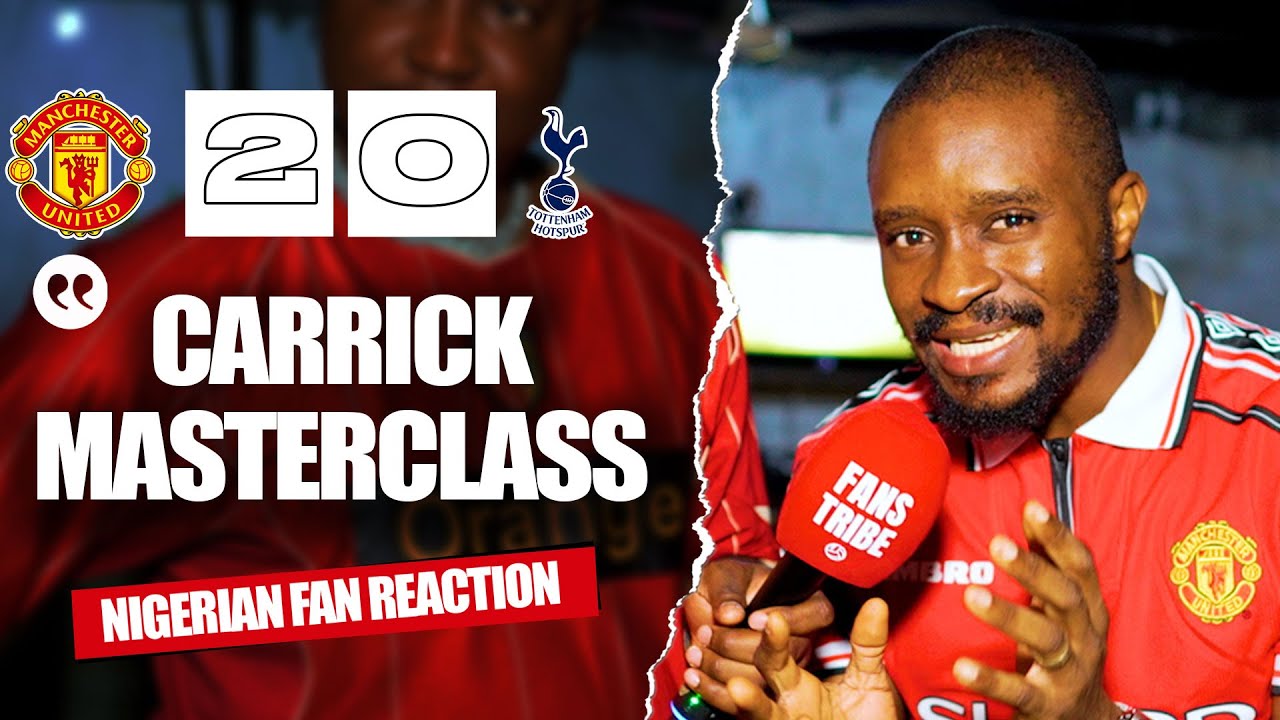 MANCHESTER UNITED 2-0 TOTTENHAM  ( Chuks - NIGERIAN FAN REACTION) - Premier League 2025/2026
