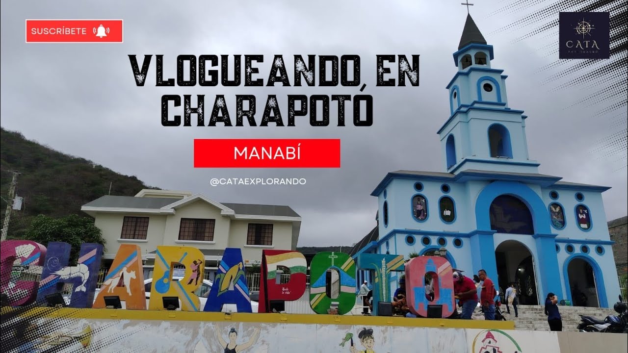 Vlogueando en Charapotó, Manabí - Ecuador 🇪🇨💯... 