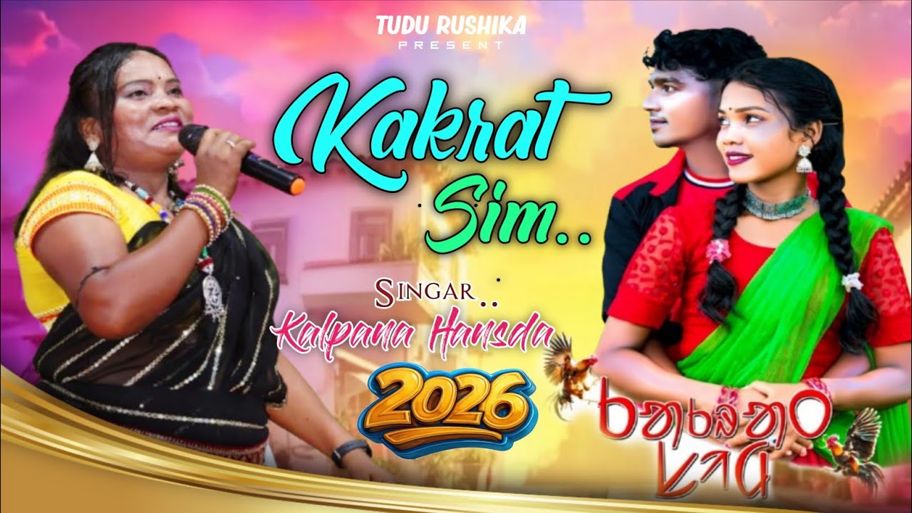 Kalpana Hansda || Kakrat Sim || New Santali Video 2026