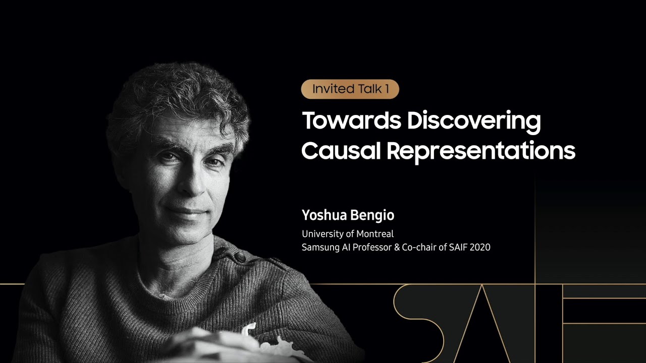 [SAIF 2020] Day 1: Towards Discovering Casual Representations - Yoshua Bengio | Samsung