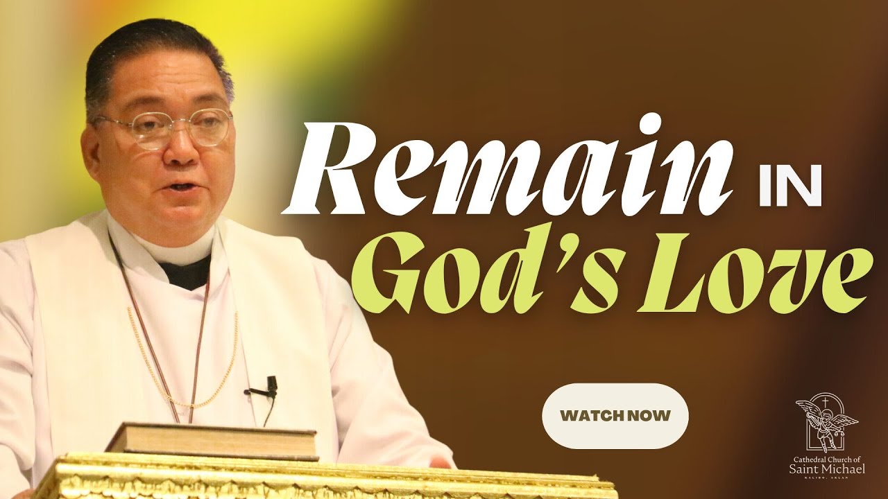 Remain in God's Love l Fr. Romie- Jun Peñalosa | May 5, 2024