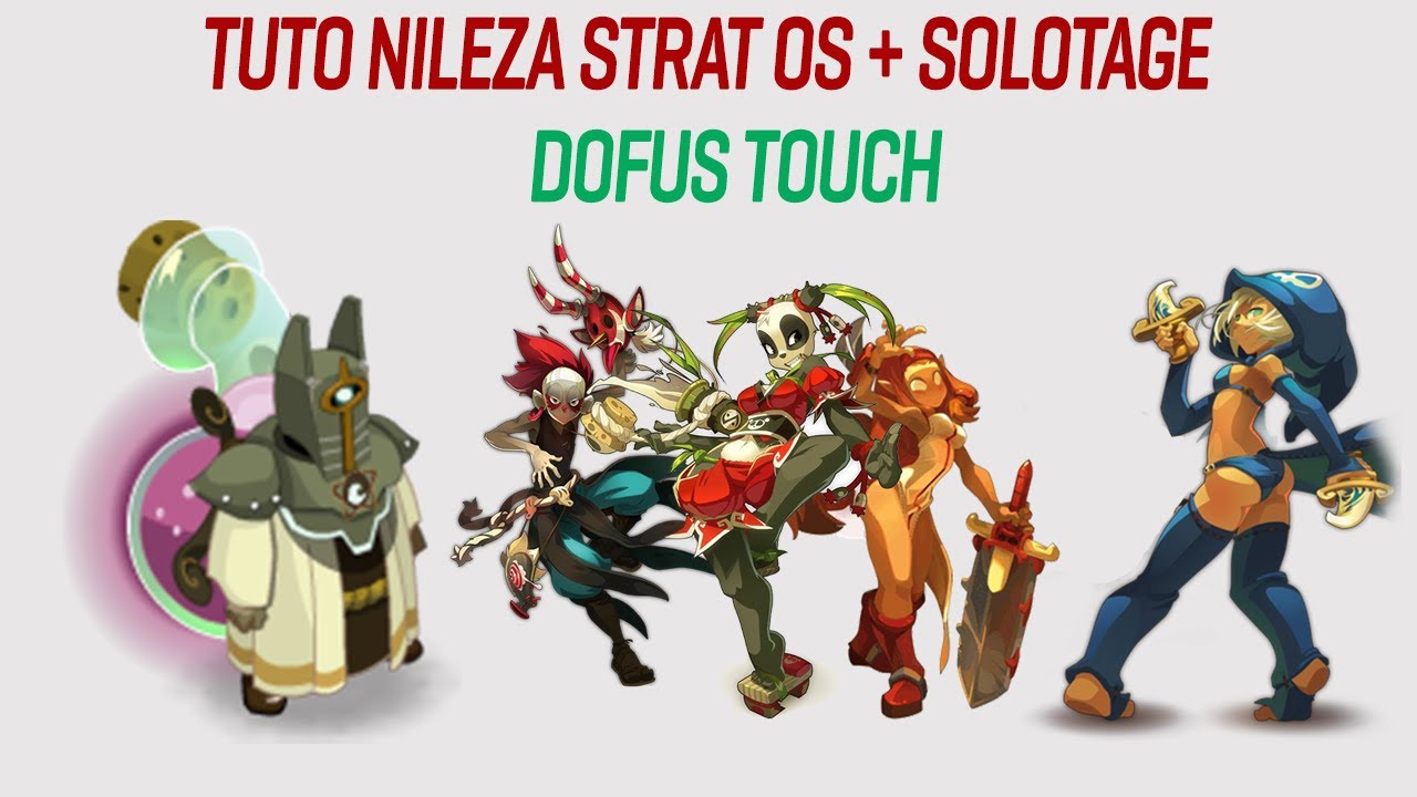 Dofus Touch - Tuto Nileza strat OS + solotage ! (oshimo)