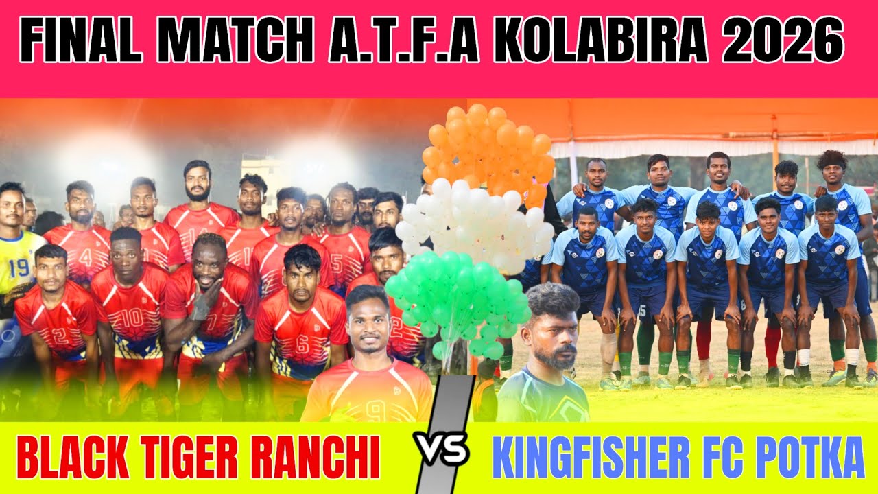 Final Match Kolabira 2026||Black Tiger Ranchi 02 🆚 00 Kingfisher fc||