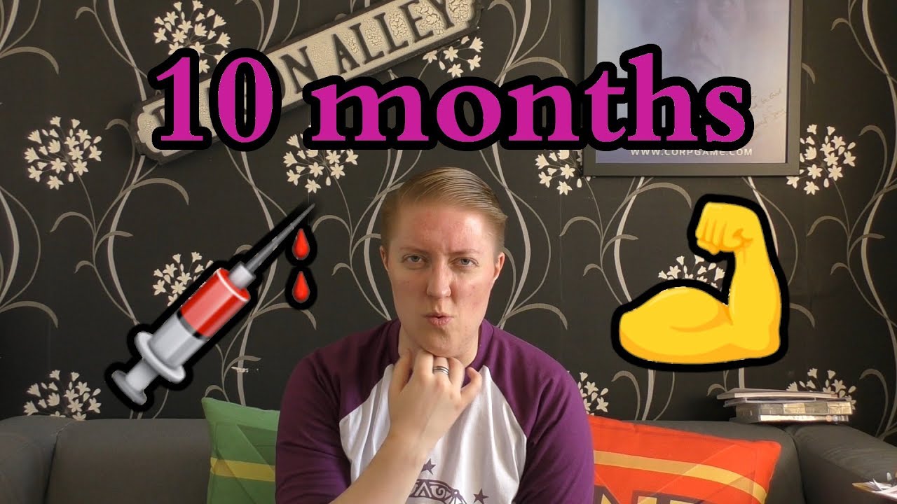 10 months on Testosterone