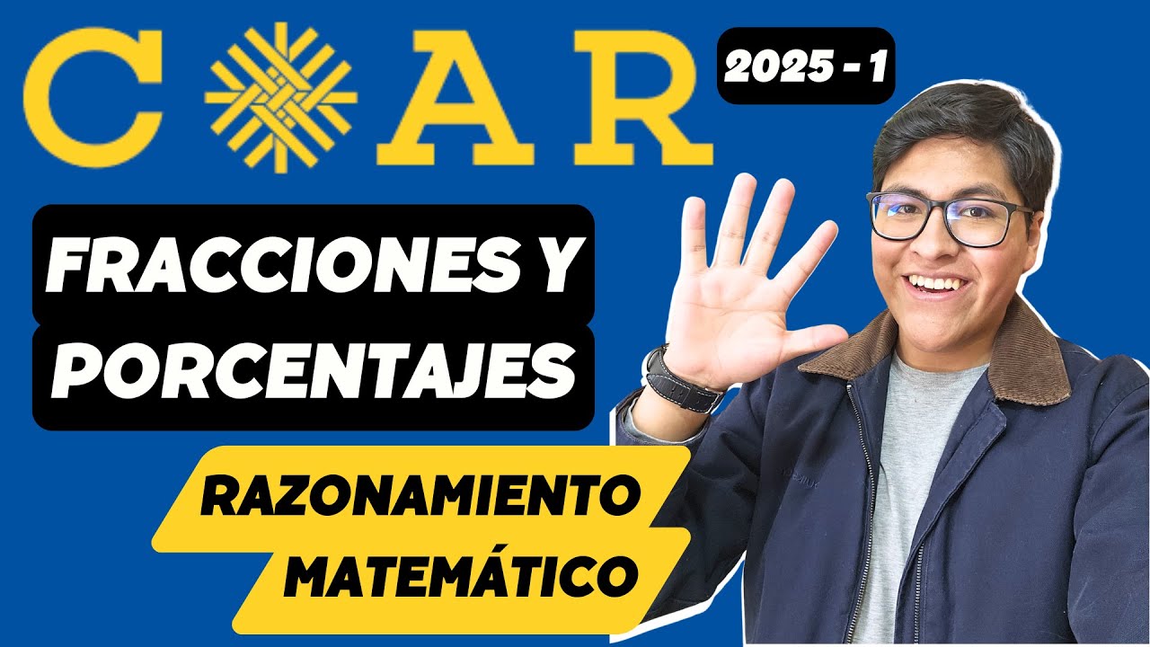 FRACCIONES Y PORCENTAJES TEMA COAR 2025 REPASO INTENSIVO CARLOS PINEDA