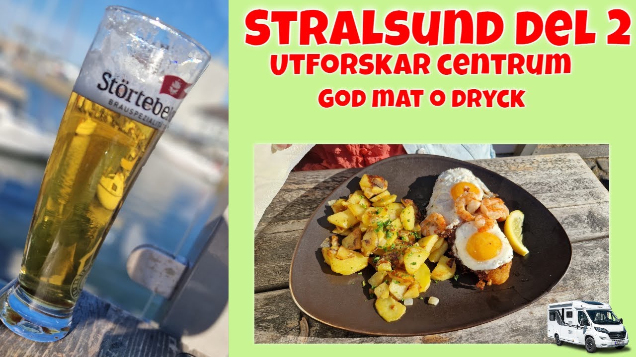 Med husbil till Stralsund, del 2.Vi promenerar till centrum, njuter av sol, öl o god mat.