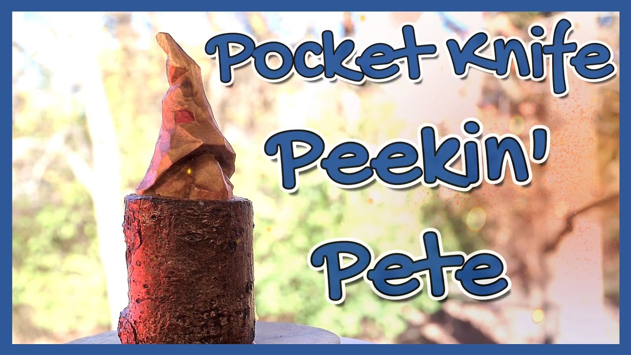 Fun Pocket Knife Whittle - Peekin' Pete!