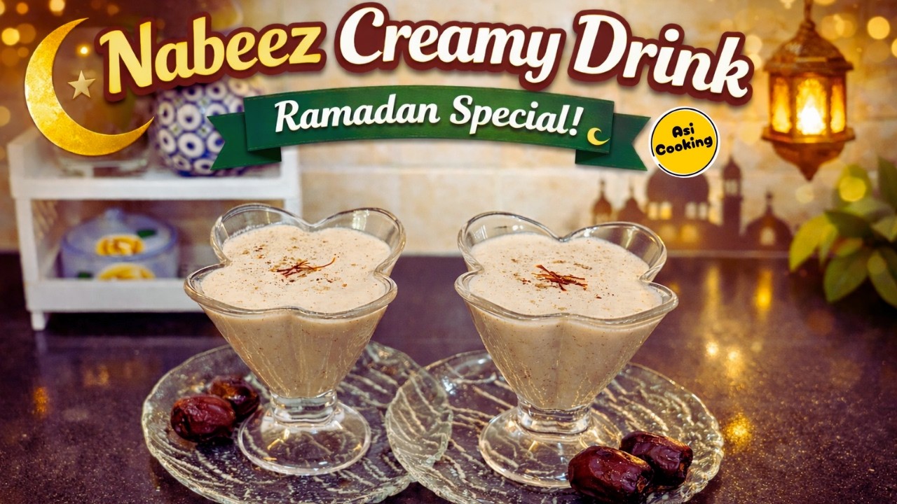 Ramadan Special Nabeez Creamy Drink Recipe  / Creamy Healthy Drinks For Iftar / Special Drinks 