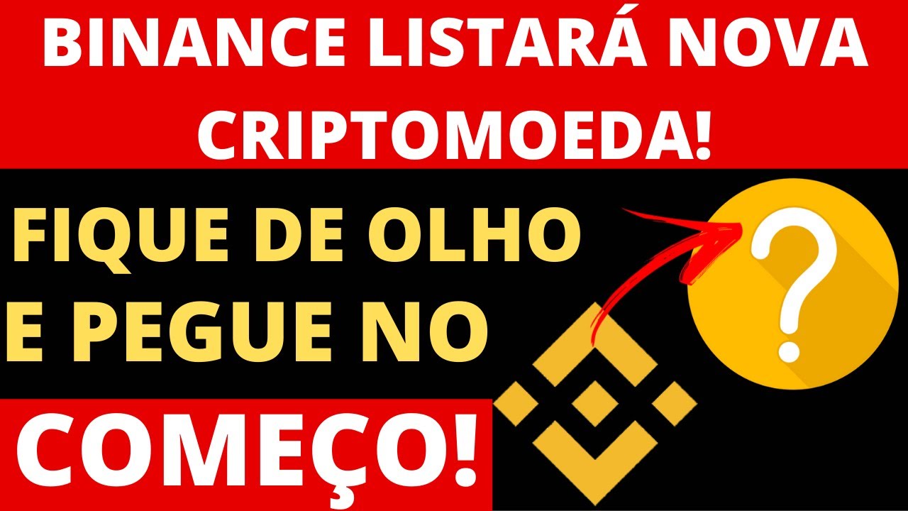 BINANCE LISTAR&Aacute; NOVA CRITOMOEDA EM SUA PLATAFORMA! FIQUE DE OLHO E PEGUE NO COME&Ccedil;O!