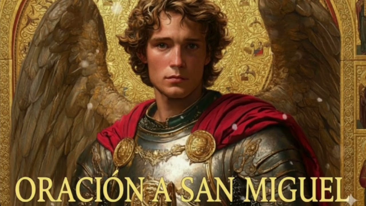 ORACIÓN A SAN MIGUEL  Viernes 13 de Febrero de 2026
