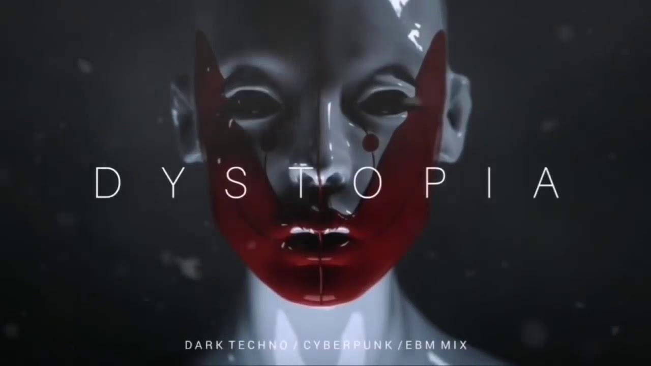 Dark Techno   Industrial   Cyberpunk Mix 'DYSTOPIA'
