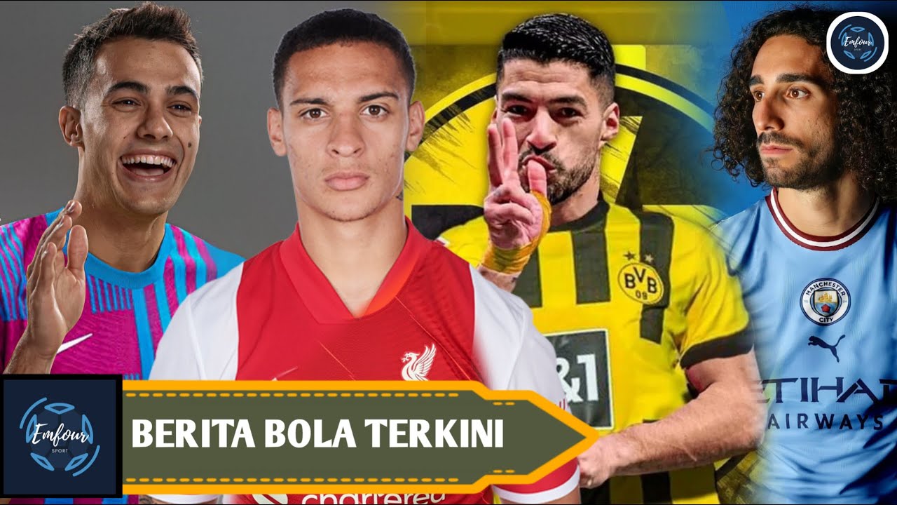 Barca Coba Pinjam Reguilon🧐Liverpool Ikut Incar Antony😱Suarez Berpotensi Ke Dortmund 🤝