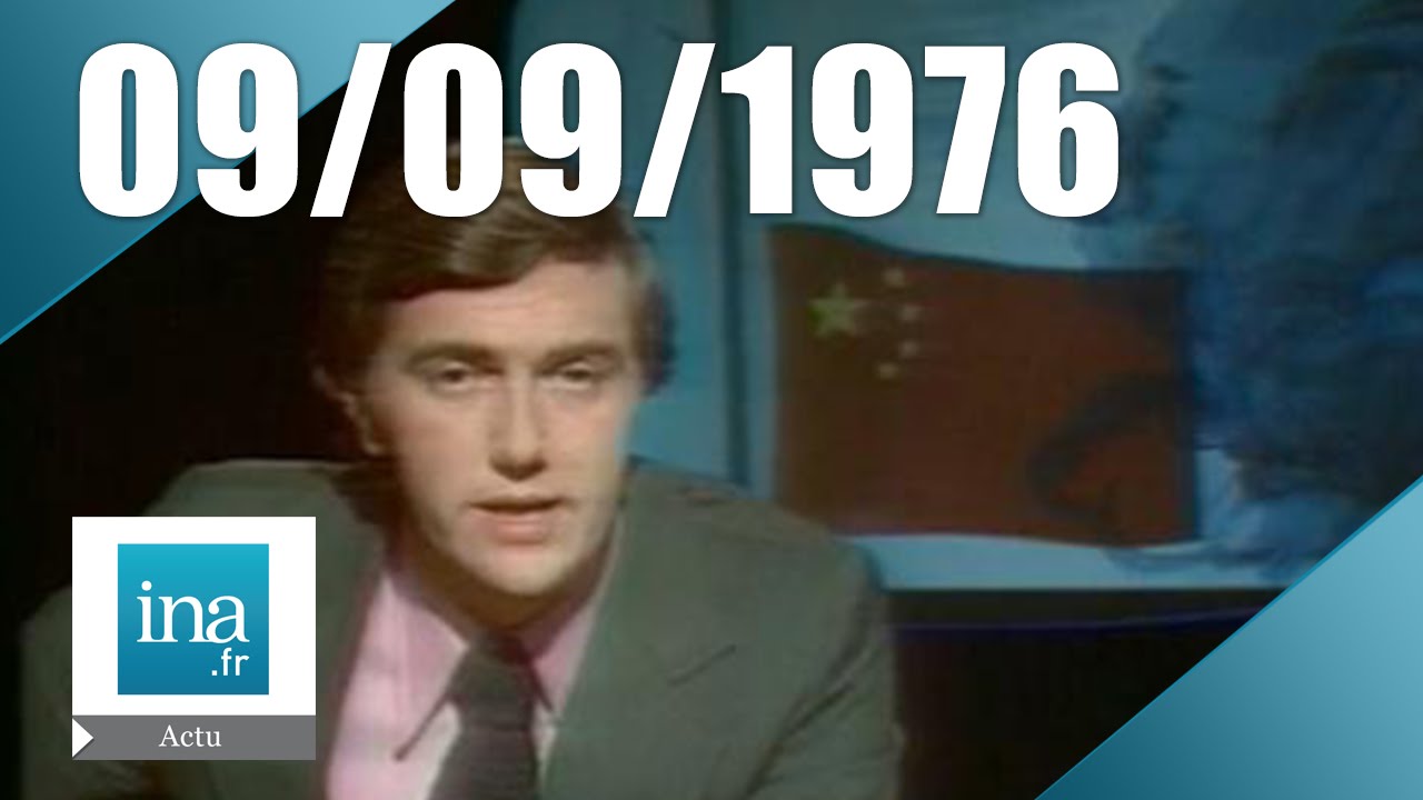 20h Antenne 2 du 09 septembre 1976 - Mao Zedong est mort | Archive INA