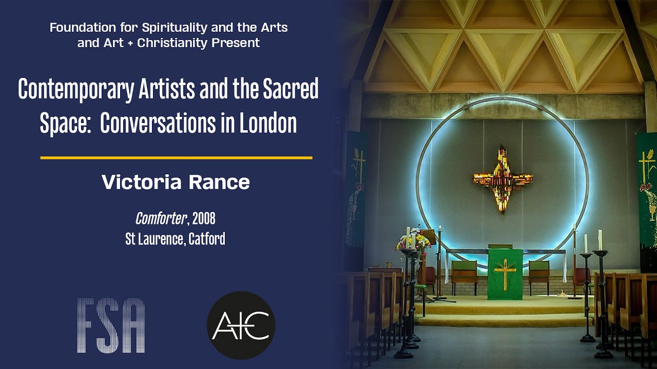 Contemporary Artists and the Sacred Space: Victoria Rance, 