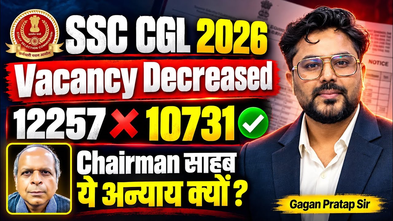 SSC CGL 2026 Vacancy Decreased😱12257 से घटकर 10731 पद Chairman साहब ये अन्याय क्यों?Gagan Pratap Sir