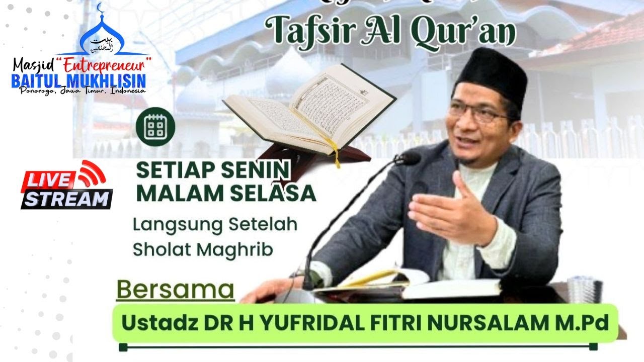 Kajian Tafsir Qur'an bersama Ustadz Dr. H. Yufridal Fitri Nursalam,M.Pd
