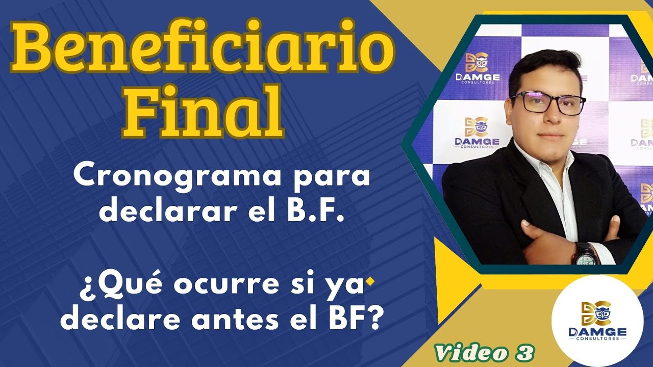 Cronograma para presentar el beneficiario Final 2025 - 2026 Qué pasa si ya presente mi declaración