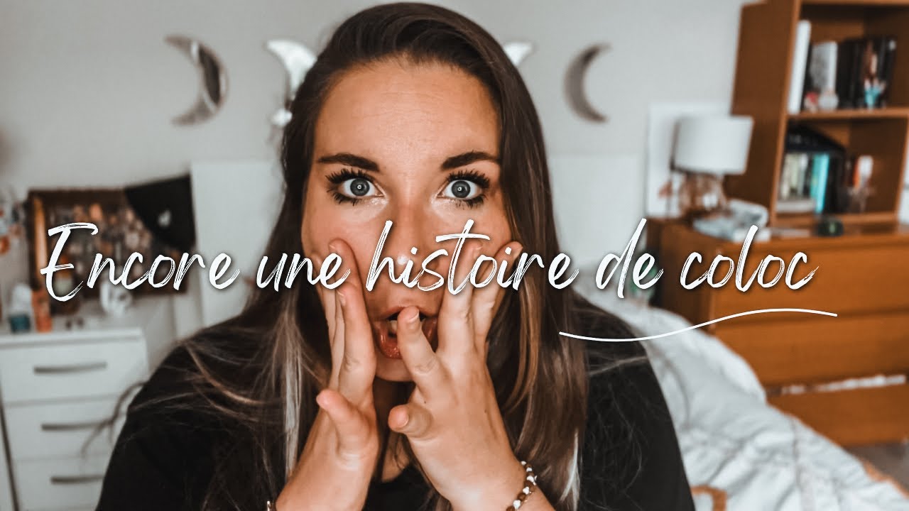 STORY TIME || C’EST QUOI ENCORE CE COLOC !?