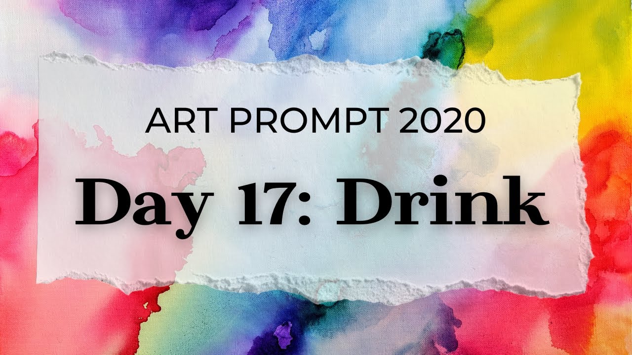 Art Prompt 2020: Day 17: Drink