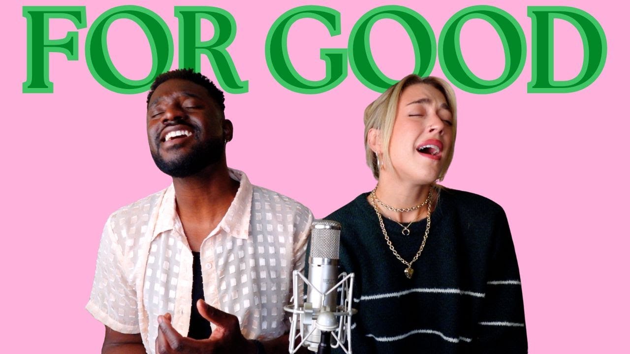 For Good - Ariana Grande & Cynthia Erivo | Ni/Co Cover #wicked