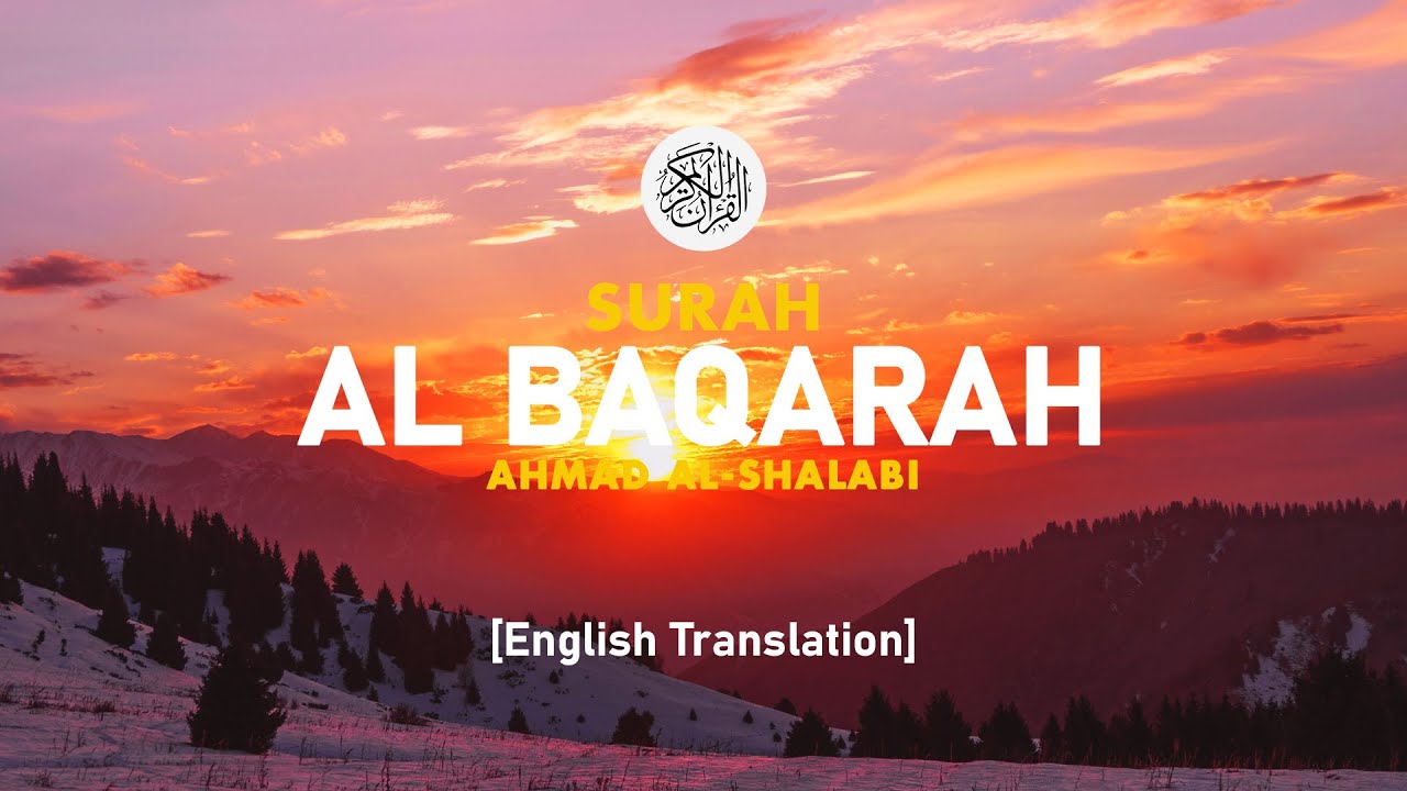 Surah Al Baqarah - Ahmad Al-Shalabi [ 002 ] I Beautiful Quran Recitation