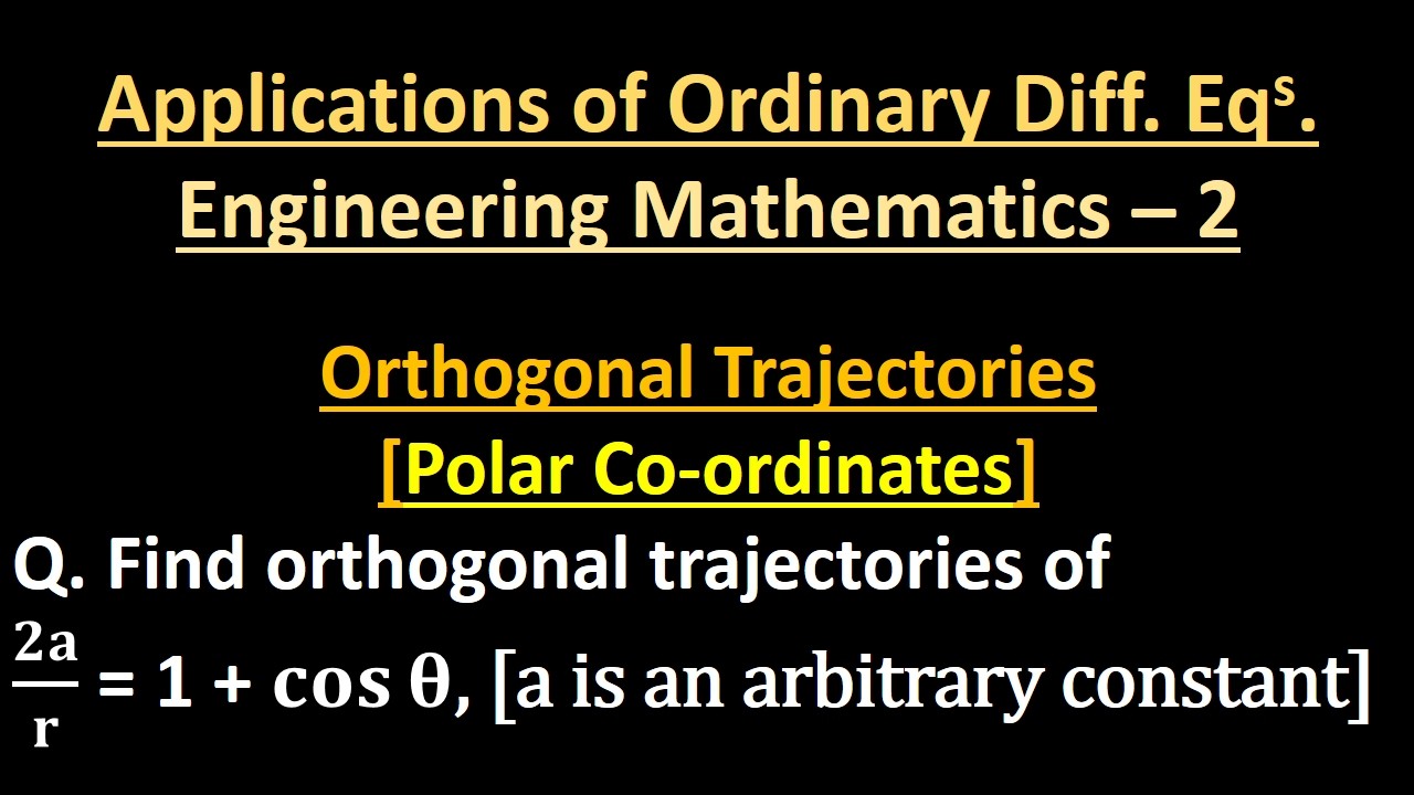 How to Solve a Question on Orthogonal Trajectories in the Polar Form? I ENGINEERING MATHEMATICS 2