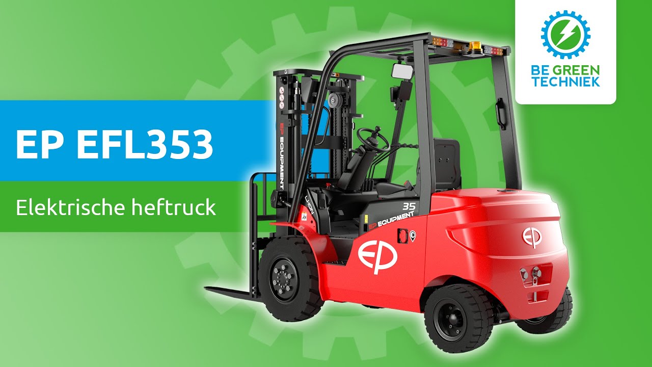 EP EFL353 - Elektrische heftruck | Be Green Techniek