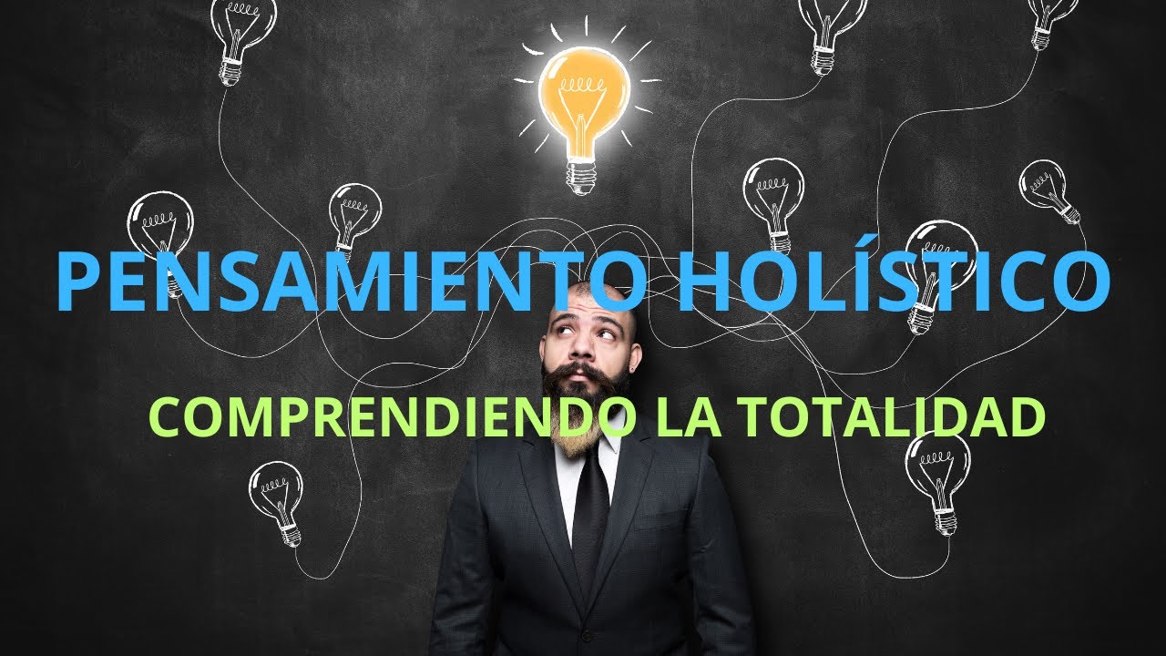 PENSAMIENTO HOL&Iacute;STICO