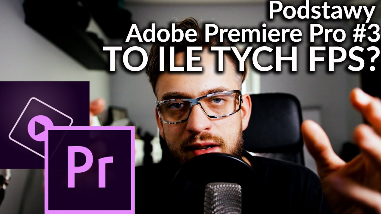 [TUTORIAL] Premiere Pro #3 - 25, 50 czy 100 fps?