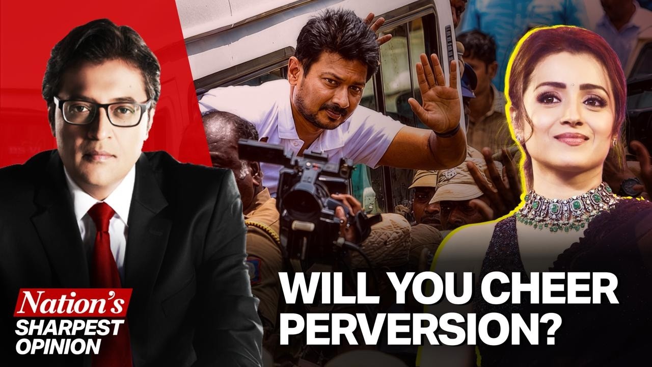 Arnab Confronts The Silence Of Liberals As Udhayanidhi Is Cheered For Dirty Comments On Trisha