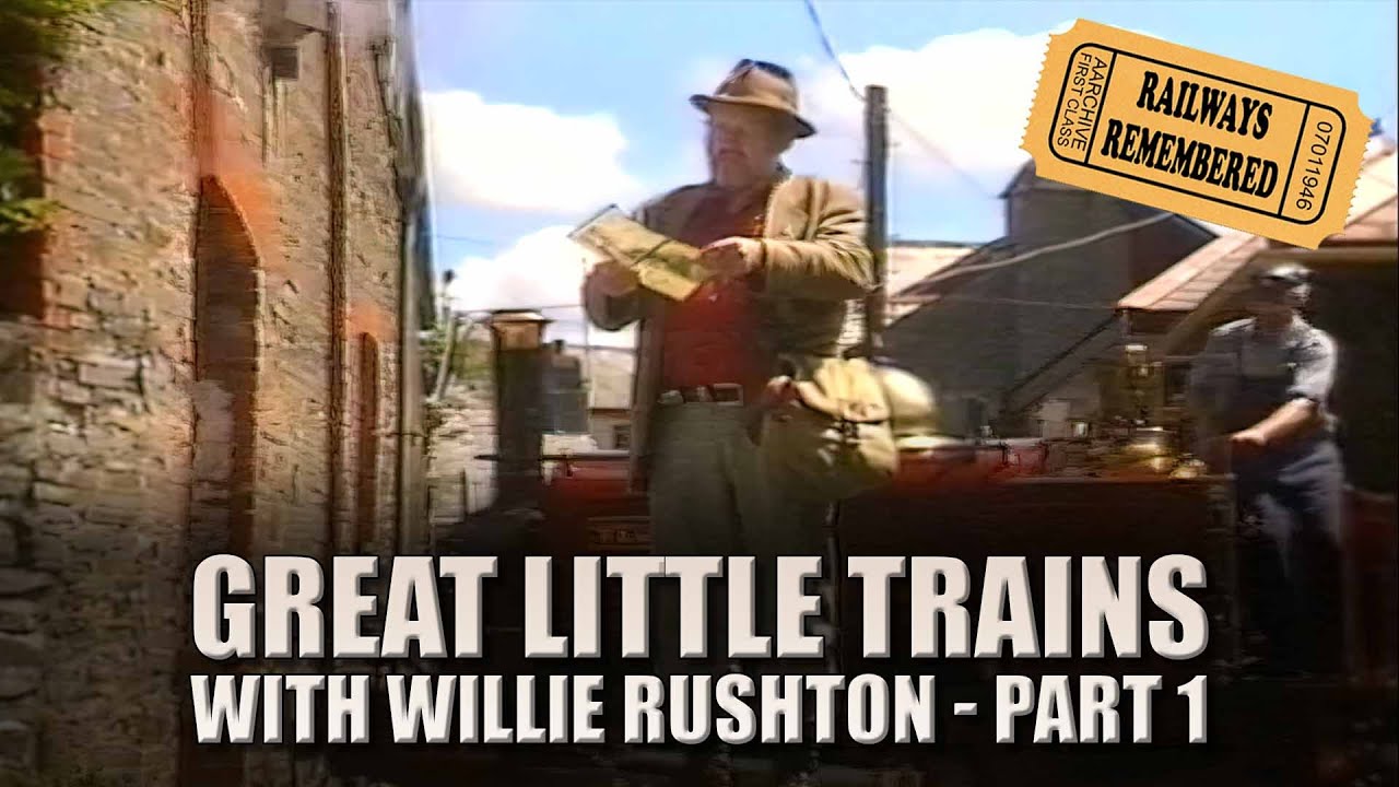 Great Little Trains with Willie Rushton  - Part 1
