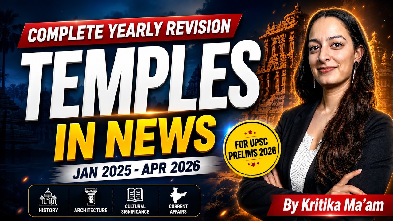 Temples in News Jan 2025 - Apr 2026 | Complete Yearly Revision | Art & Culture | UPSC Prelims 2026