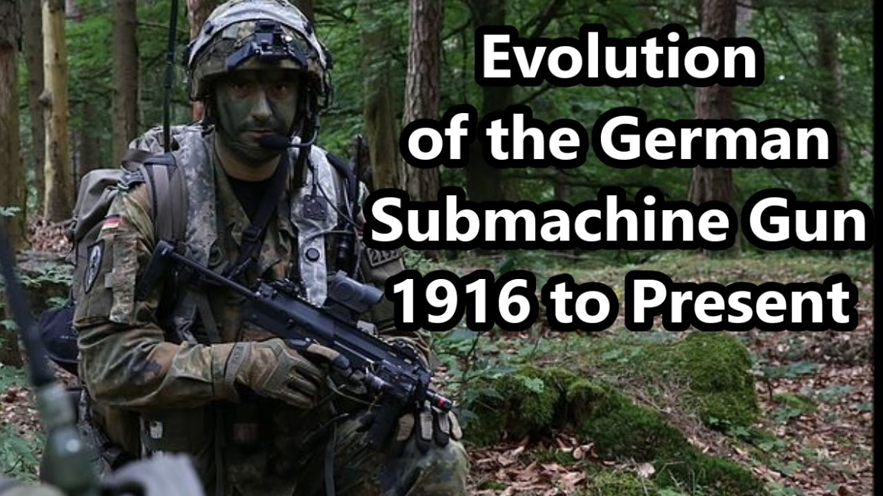 German Weapons: German Submachine Gun :1916 to Present