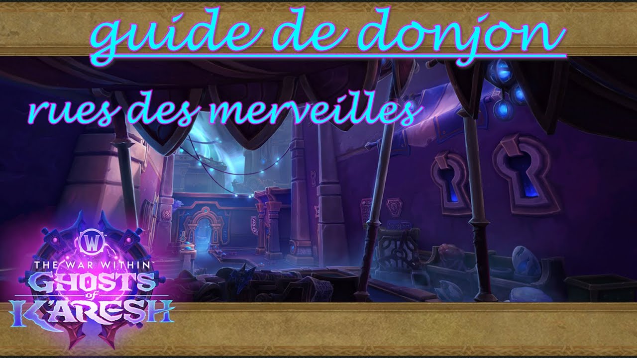 Guide du donjon Tazavesh : les rues des merveilles