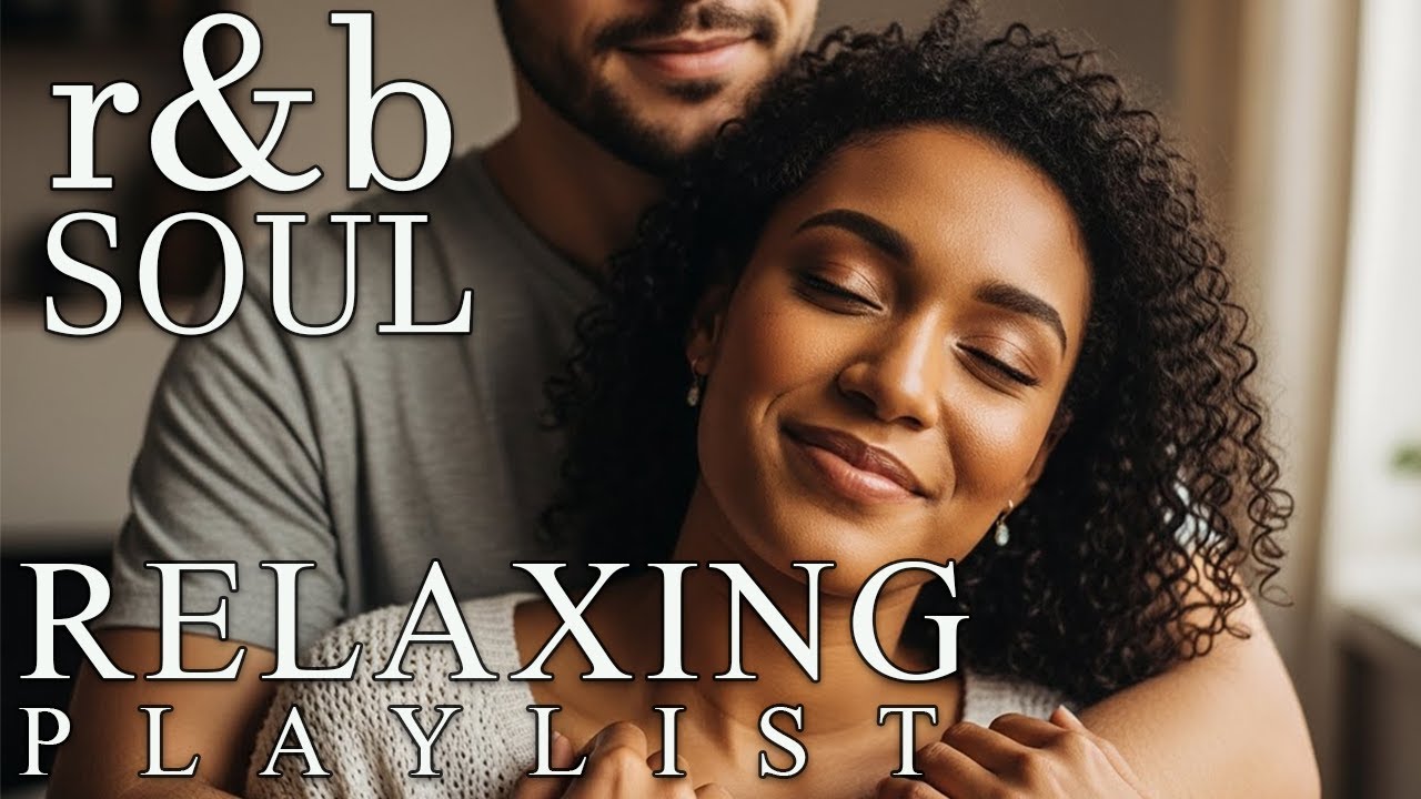 【R&B Soul】Urban R&B Soul – Smooth Grooves - Deep Vocals for Love & Late Night Relax🎵
