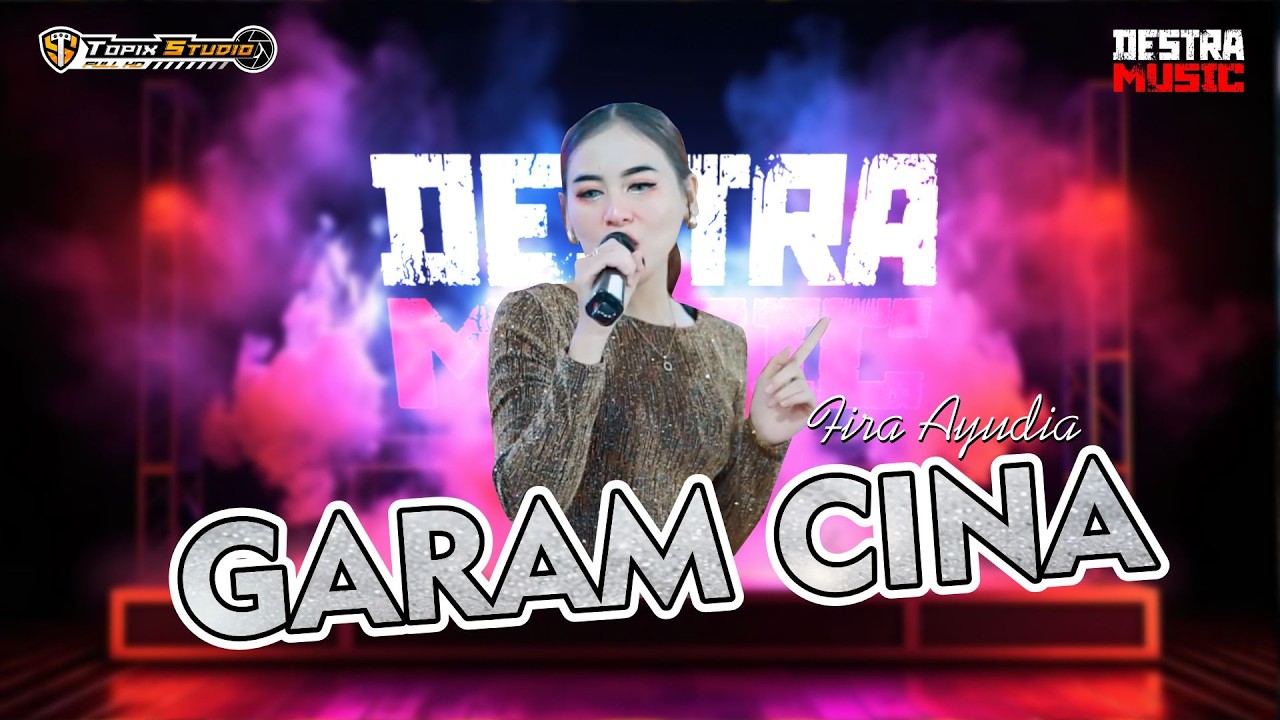 FIRA AYUDIA - GARAM CINA - DESTRA MUSIC I LIVE MUSIC I TOPIX STUDIO PRODUCTION