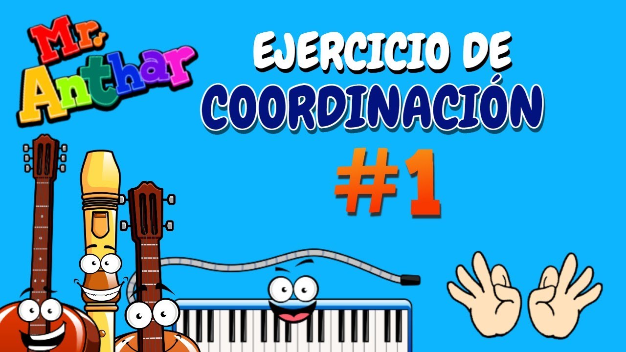Ejercicio de Coordinación 1 | Mister Anthar | Clases de música