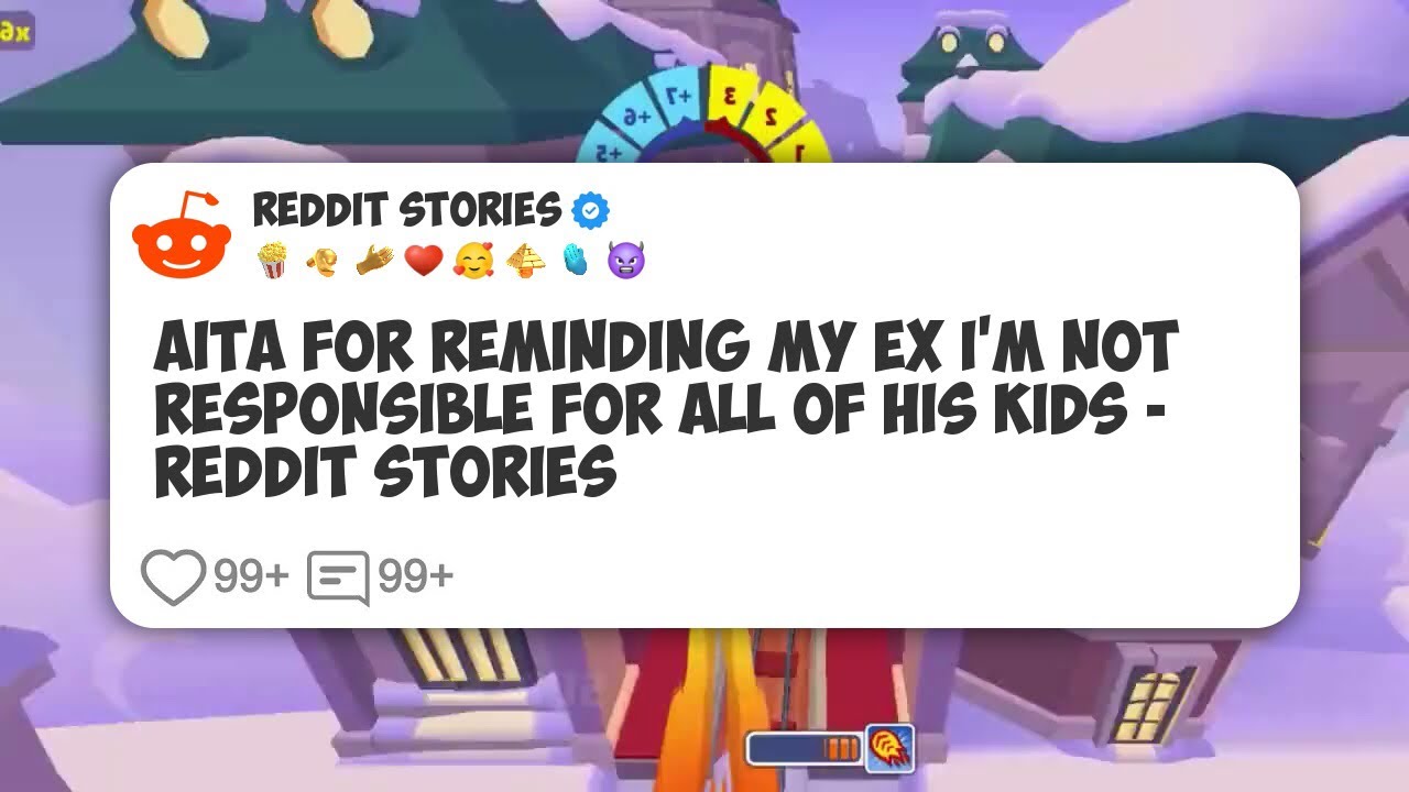 AITA For Reminding My Ex I'm Not Responsible For All Of His Kids - Reddit Stories #reddit 