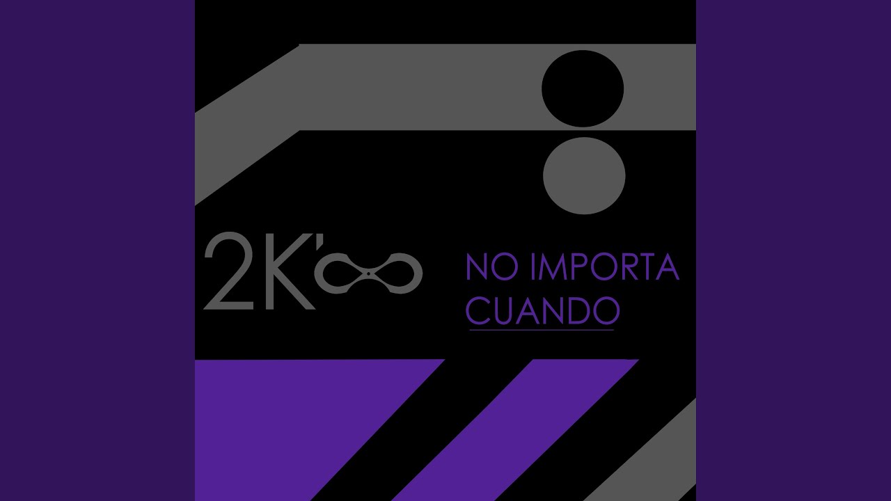 NO IMPORTA CUANDO
