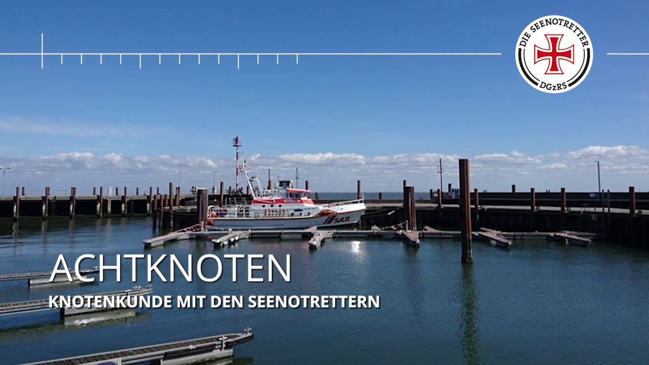 Seenotretter-Knotenkunde: Achtknoten