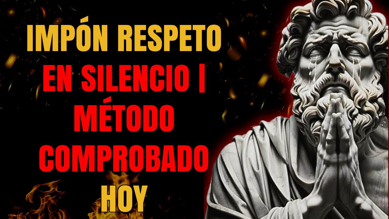 CÓMO IMPONER RESPETO SIN DECIR UNA PALABRA ! ESTOICISMO